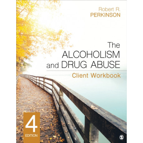 The Alcoholism and Drug Abuse Client Workbook