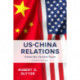 US-China Relations: Perilous Past, Uncertain Present