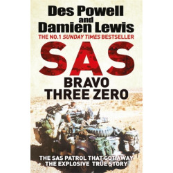 SAS Bravo Three Zero: The Gripping True Story