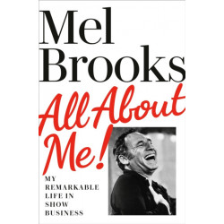 All About Me!: My Remarkable Life in Show Business
