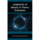 Judgments of Beauty in Theory Evaluation