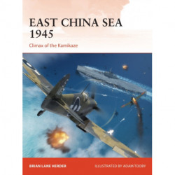 East China Sea 1945: Climax of the Kamikaze