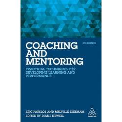 Coaching and Mentoring: Practical Techniques for Developing Learning and Performance