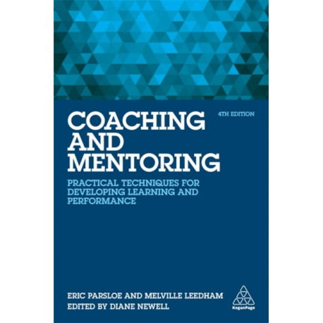 Coaching and Mentoring: Practical Techniques for Developing Learning and Performance