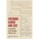 Freedoms Gained and Lost: Reconstruction and Its Meanings 150 Years Later