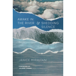 Awake in the River and Shedding Silence