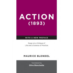 Action (1893): Essay on a Critique of Life and a Science of Practice
