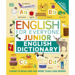 English for Everyone Junior English Dictionary: Learn to Read and Say More than 1,000 Words