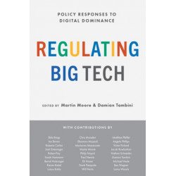 Regulating Big Tech: Policy Responses to Digital Dominance