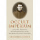 Occult Imperium: Arturo Reghini, Roman Traditionalism, and the Anti-Modern Reaction in Fascist Italy