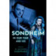 Sondheim in Our Time and His