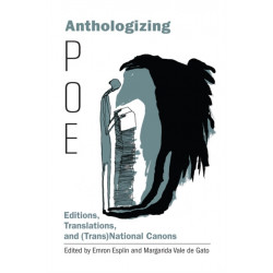 Anthologizing Poe: Editions, Translations, and (Trans)National Canons