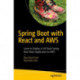 Spring Boot with React and AWS: Learn to Deploy a Full Stack Spring Boot React Application to AWS