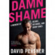 Damn Shame: A Memoir of Desire, Defiance, and Show Tunes