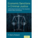 Economic Sanctions in Criminal Justice: A Multimethod Examination of Their Imposition, Payment, Effect, and Fairness