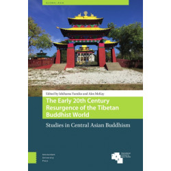 The Early 20th Century Resurgence of the Tibetan Buddhist World: Studies in Central Asian Buddhism