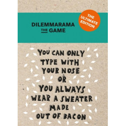 Dilemmarama The Game: The Ultimate Edition: The Game Is Simple, You Have To Choose!