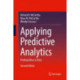 Applying Predictive Analytics: Finding Value in Data