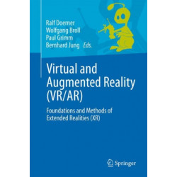 Virtual and Augmented Reality (VR/AR): Foundations and Methods of Extended Realities (XR)