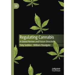 Regulating Cannabis: A Global Review and Future Directions