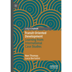 Transit-Oriented Development: Learning from International Case Studies