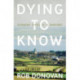 Dying to Know