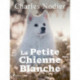 La petite chienne blanche