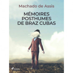 Mémoires posthumes de Braz Cubas