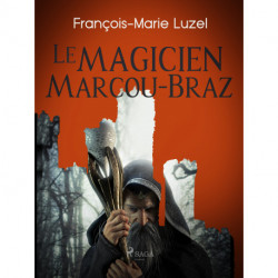 Le Magicien Marcou-Braz