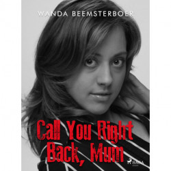 Call You Right Back, Mum