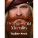The Tale of Old Mortality