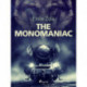 The Monomaniac