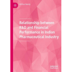 Relationship between R&D and Financial Performance in Indian Pharmaceutical Industry