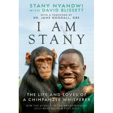 The Chimpanzee Whisperer: A Life of Love and Loss, Compassion and Conservation