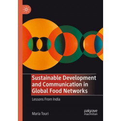 Sustainable Development and Communication in Global Food Networks: Lessons From India
