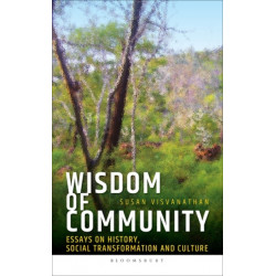 Wisdom of Community: Essays on History, Social Transformation and Culture