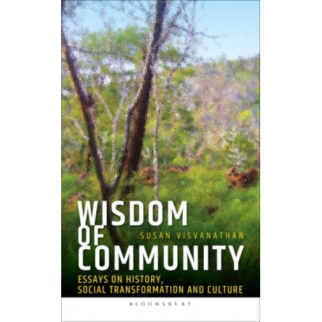 Wisdom of Community: Essays on History, Social Transformation and Culture