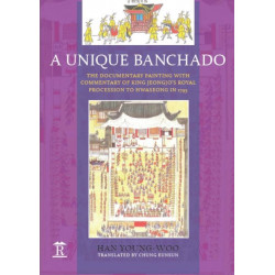 A Unique Banchado: The Documentary Painting of King Jeongjo’s Royal Procession to Hwaseong in 1795