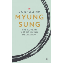 Myung Sung: The Korean Art of Living Meditation