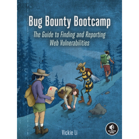 Bug Bounty Bootcamp: The Guide to Finding and Reporting Web Vulnerabilities