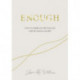 Enough: Learning to simplify life, let go and walk the path that's truly ours