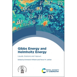 Gibbs Energy and Helmholtz Energy: Liquids, Solutions and Vapours