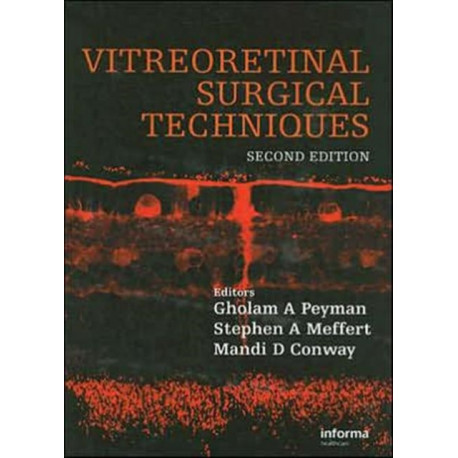 Vitreoretinal Surgical Techniques, Second Edition
