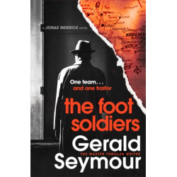 The Foot Soldiers: A Sunday Times Thriller of the Month