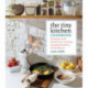The Tiny Kitchen Cookbook: Strategies and Recipes for Creating Amazing Meals in Small Spaces