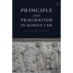 Principle and Pragmatism in Roman Law