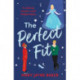 The Perfect Fit: A laugh-out-loud and feel-good romantic comedy