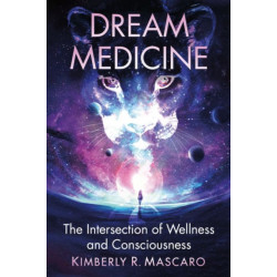 Dream Medicine: The Intersection of Wellness and Consciousness