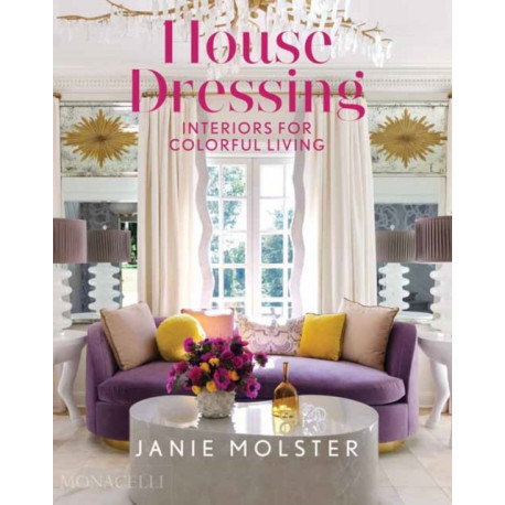 House Dressing: Interiors for Colorful Living