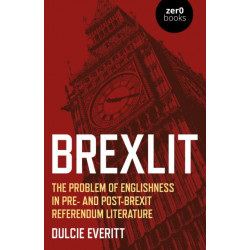 BrexLit: The Problem of Englishness in Pre- and Post- Brexit Referendum Literature